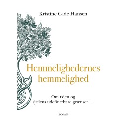 Hemmelighedernes hemmelighed: om tiden og sjælens udefinerbare grænser