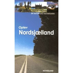 Oplev Nordsjælland: en natur- og kulturguide