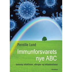 Immunforsvarets nye ABC: Bekæmp infektioner, allergier og inflammationer