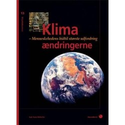 Klimaændringerne (13): Menneskehedens hidtil største udfordring
