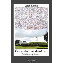 Kristendom og danskhed: Prædikener og foredrag