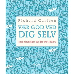 Vær god ved dig selv: små ændringer der gør livet lettere