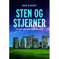 Sten og stjerner: en bog om arkæoastronomi