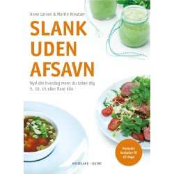 Slank uden afsavn: Nyd din hverdag mens du taber dig 5,10, 15 kg. eller flere kilo