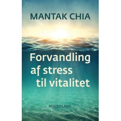 Forvandling af stress til vitalitet: indre energi ¤ Tao