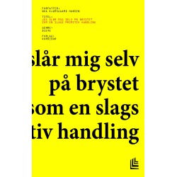 Jeg slår mig selv på brystet som en slags primitiv handling