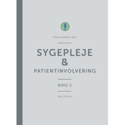 Sygepleje & patientinvolvering: Bind 3 af lærebogen i sygepleje