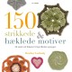 150 strikkede og hæklede motiver