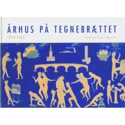 Århus på tegnebrættet 1850-2000: Alternativer til virkeligheden
