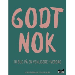 Godt nok: 10 bud på en venligere hvedag