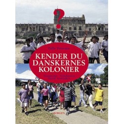 Kender du danskernes kolonier?: Tranquebar, Guldkysten, Dansk Vestindien