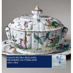 Fajancer fra Holland, Frankrig og Tyskland: 1600 - 1800