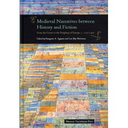 Medieval Narratives between History and Fiction: From the Centre to the Periphery of Europe, c. 1100 - 1400