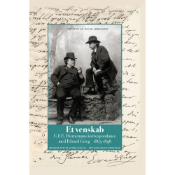 Et venskab: C.F.E. Hornemans korrespondance med Edvard Grieg 1863-1898
