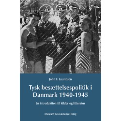Tysk besættelsespoltik i Danmark 1940-1945: En introduktion til kilder og litteratur