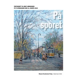 På sporet: Festskrift til Bent Jørgensen på 70-årsdagen den 12. marts 2014