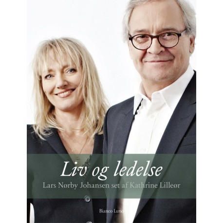 Liv og ledelse: Lars Nørby Johansen set af Kathrine Lilleør