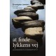 At finde lykkens vej: klostervisdom til et meningsfyldt liv
