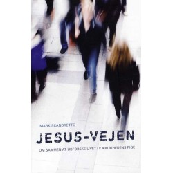 Jesus-vejen: om sammen at udforske livet i kærlighedens rige
