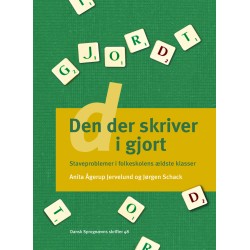 Den der skriver d i gjort: Staveproblemer i folkeskolens ældste klasser