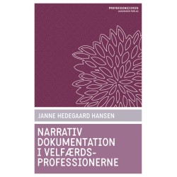 Narrativ dokumentation i velfærdsprofessionerne