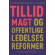 Tillid, magt og offentlige ledelsesreformer