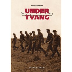 Under tvang: Minerydning ved den jyske vestkyst 1945
