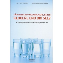 Sådan leder du medarbejdere, der er klogere end dig selv: mulighedsledelse i udviklingsorganisationer