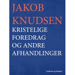 Kristelige foredrag og andre afhandlinger