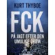 FCK: På jagt efter den umulige drøm