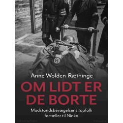 Om lidt er de borte – Modstandsbevægelsens topfolk fortæller til Ninka