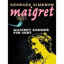 Maigret kommer for sent