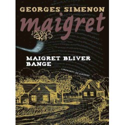 Maigret bliver bange