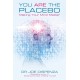You Are the Placebo: Making Your Mind Matter