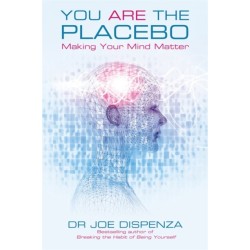 You Are the Placebo: Making Your Mind Matter