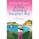 A New Arrival at Samphire Bay: A fun, lighthearted and sweeping seaside romance