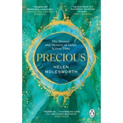 Precious: The History and Mystery of Gems Across Time