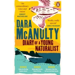 Diary of a Young Naturalist: WINNER OF THE WAINWRIGHT PRIZE FOR NATURE WRITING 2020