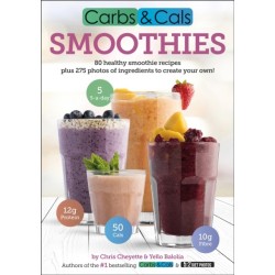Carbs & Cals Smoothies: 80 Healthy Smoothie Recipes & 275 Photos of Ingredients to Create Your Own!