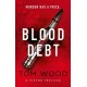 Blood Debt: The non-stop danger-filled new Victor thriller