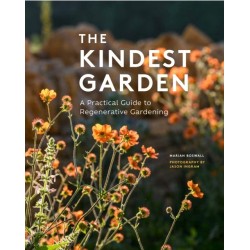 The Kindest Garden: A Practical Guide to Regenerative Gardening