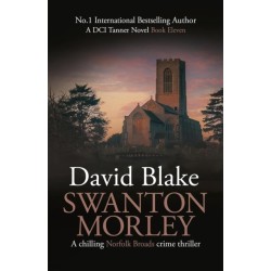 Swanton Morley: A chilling Norfolk Broads crime thriller