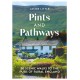 Pints and Pathways: 50 Scenic Walks to the Pubs of Rural England