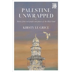 Palestine Unwrapped: Stories from real people and places of the Holy Land