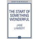The Start of Something Wonderful