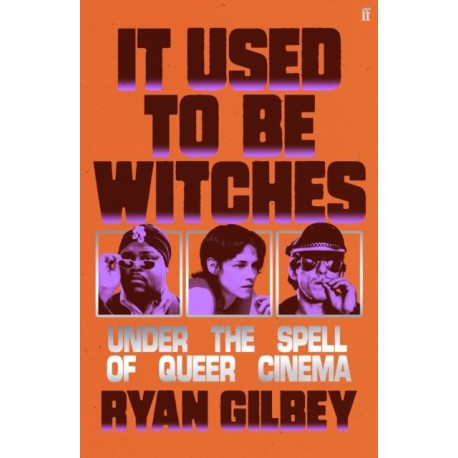 It Used to be Witches: Under the Spell of Queer Cinema