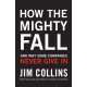 How the Mighty Fall: And Why Some Companies Never Give In