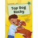 Top Dog, Rocky!: (Green Early Reader)