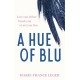 A Hue of Blu: the unforgettable love story