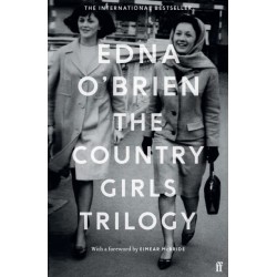 The Country Girls Trilogy: The Country Girls- The Lonely Girl- Girls in their Married Bliss